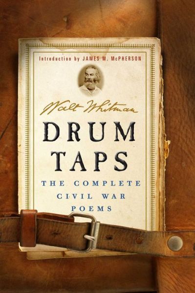 Cover for Walt Whitman · Drum Taps: The Complete Civil War Poems (Hardcover Book) (2015)