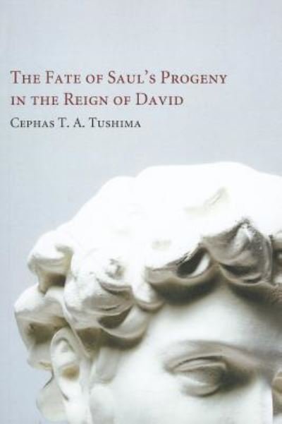 Cover for Cephas T. A. Tushima · The Fate of Saul's Progeny in the Reign of David (Paperback Book) (2011)