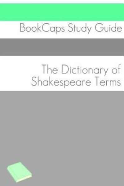 Cover for Bookcaps · The Dictionary of Shakespeare Words (Paperback Book) (2016)