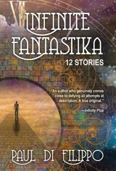 Cover for Paul Di Filippo · Infinite Fantastika (Inbunden Bok) (2018)