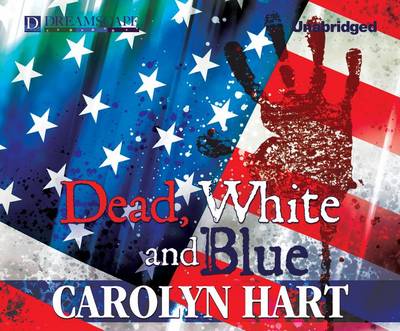 Dead, White, and Blue: a Death on Demand Mystery - Carolyn Hart - Audiobook - Dreamscape Media - 9781624065941 - 4 czerwca 2013