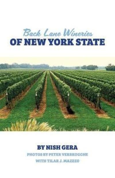 Cover for Nish Gera · Back Lane Wineries of New York State (Paperback Bog) (2018)