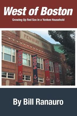 West of Boston - Bill Ranauro - Books - Covenant Books - 9781640032941 - November 19, 2017