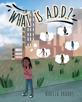 Cover for Nakeia Brooks · What is A.D.D.? (Paperback Book) (2018)