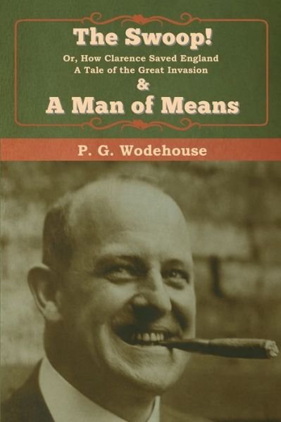 Cover for P G Wodehouse · The Swoop! &amp; A Man of Means (Pocketbok) (2020)