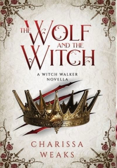 Cover for Carissa Weaks · The Wolf and the Witch - The Witch Walker (Hardcover Book) (2023)