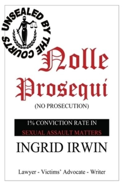 Cover for Ingrid Irwin · Nolle Prosequi (Paperback Book) (2020)