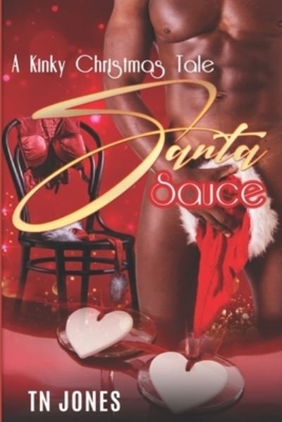 Cover for TN Jones · Santa Sauce : A Kinky Christmas Tale (Pocketbok) (2019)