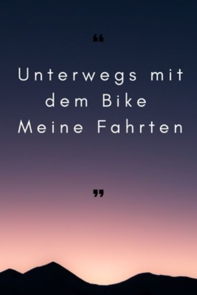 Cover for Motorbike Publishing · Unterwegs mit dem Bike - Meine Fahrten (Paperback Book) (2020)