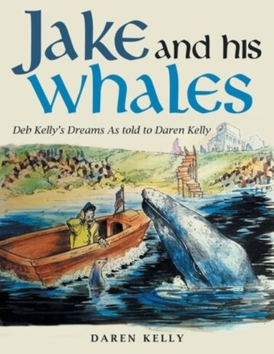 Cover for Daren Kelly · Jake and His Whales (Paperback Book) (2021)