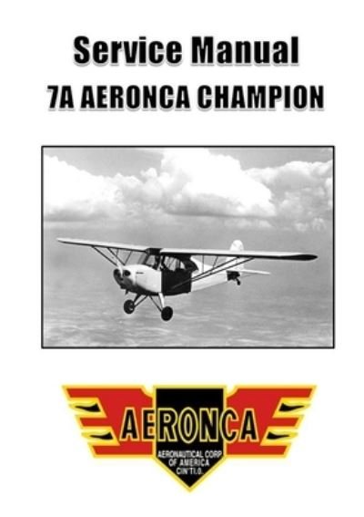 Cover for Aeronca Aircraft Corporation · Service Manual: 7A Aeronca Champion (Pocketbok) (2020)