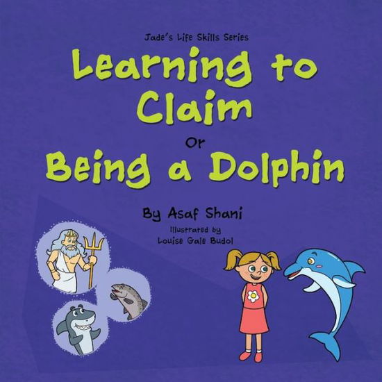 Cover for Asaf Shani · Life Skills Series - Learning to Claim Or Being a Dolphin (Paperback Book) (2019)