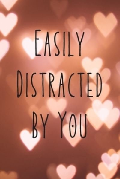 Cover for Wj Notebooks · Easily Distracted By You (Taschenbuch) (2019)