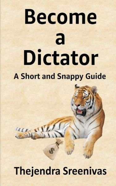 Cover for Thejendra Sreenivas · Become a Dictator (Taschenbuch) (2019)