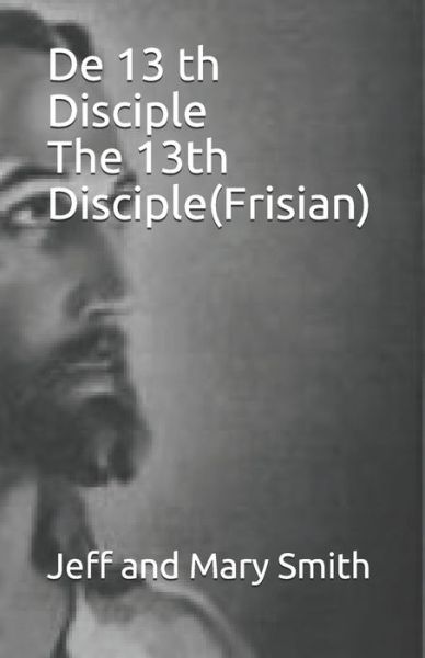 Cover for Jeff and Mary Smith · De 13 th Disciple The 13th Disciple (Pocketbok) (2019)