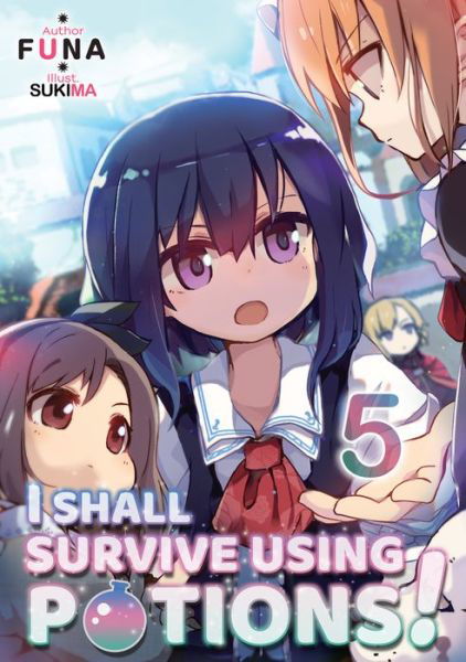 I Shall Survive Using Potions! Volume 5 - I Shall Survive Using Potions! (Light Novel) - Funa - Libros - J-Novel Club - 9781718371941 - 17 de junio de 2021