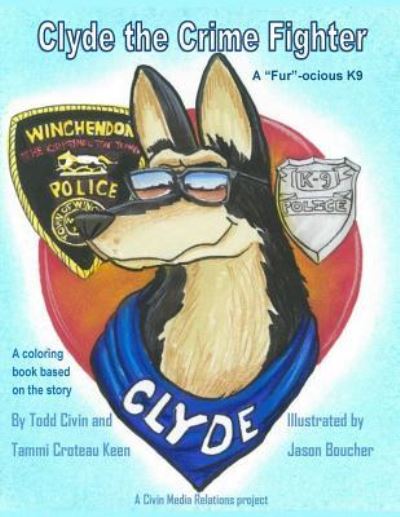 Cover for Tammi Croteau Keen · Clyde the Fur-ocious K9 Crime Fighter Coloring Book (Paperback Book) (2018)