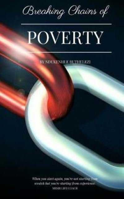 Cover for Ndukenhle Buthelezi · Breaking Chains of Poverty (Pocketbok) (2018)
