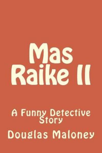 Cover for Col Douglas Maloney · Mas Raike II (Paperback Book) (2018)