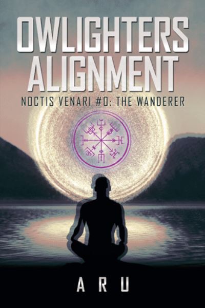 Cover for Aru · Owlighters Alignment: Noctis Venari #0: the Wanderer (Paperback Book) (2020)