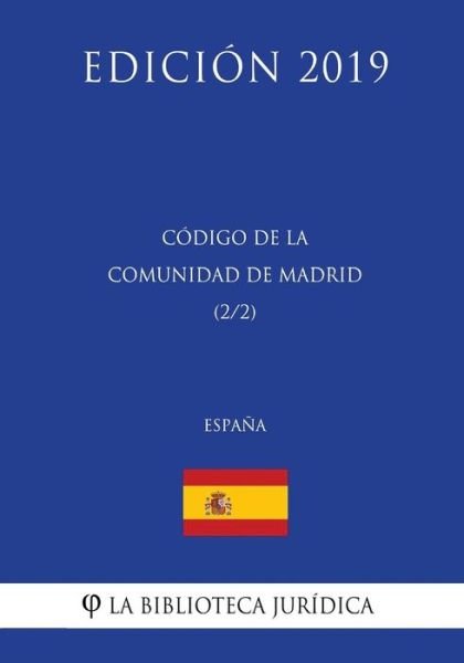 Cover for La Biblioteca Juridica · Codigo de la Comunidad de Madrid (2/2) (Espana) (Edicion 2019) (Paperback Book) (2018)