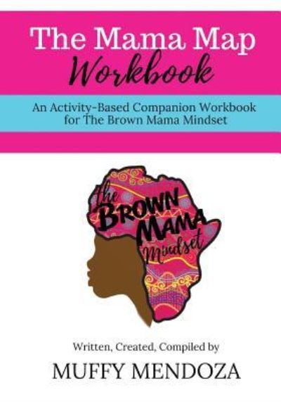 Cover for Muffy Mendoza · The Mama Map Workbook (Paperback Book) (2018)