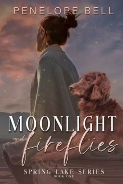 Cover for Penelope Bell · Moonlight and Fireflies (Buch) (2022)