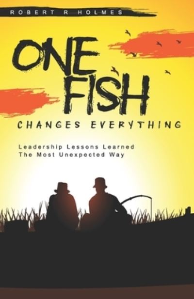 Cover for Robert Holmes · One Fish Changes Everything (Paperback Book) (2019)