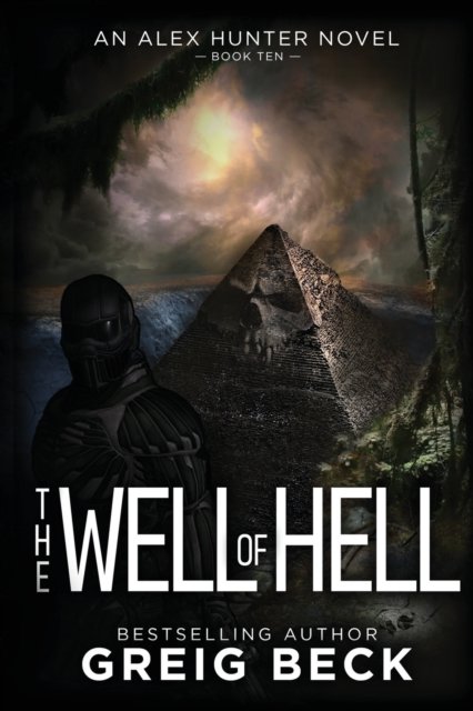 Cover for Greig Beck · The Well of Hell: Alex Hunter 10 - Alex Hunter (Paperback Book) (2022)