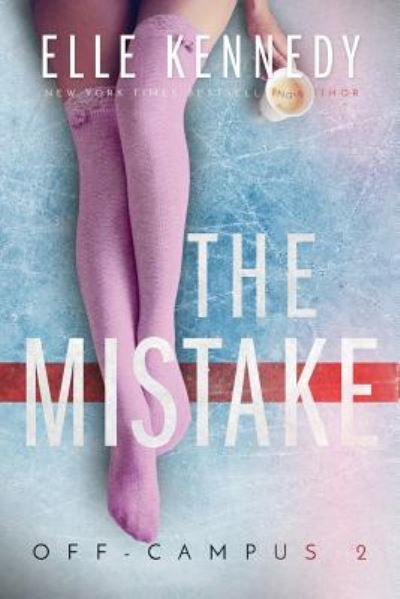 Cover for Elle Kennedy · The Mistake - Off-Campus (Paperback Book) (2015)