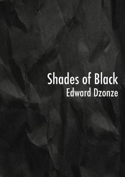 Cover for Edward Dzonze · Shades of Black (Buch) (2020)