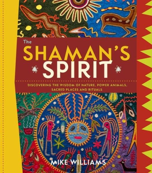 Cover for Mike Williams · Shaman's Spirit (Hardcover Book) (2013)