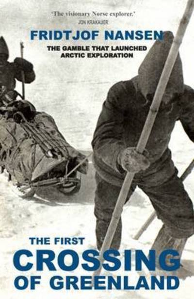 Cover for Fridtjof Nansen · The First Crossing of Greenland (Paperback Book) (2017)