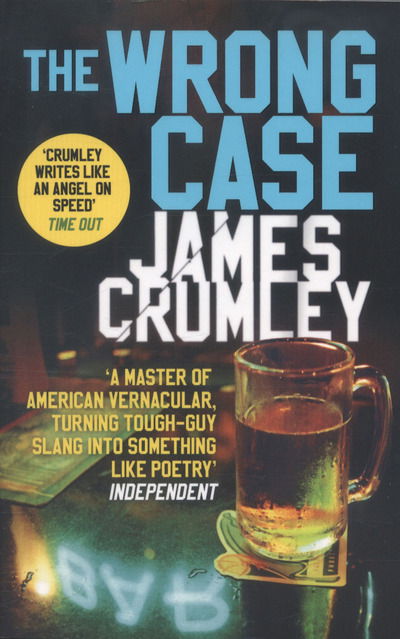 The Wrong Case - James Crumley - Books - Transworld Publishers Ltd - 9781784161941 - November 17, 2016