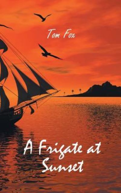 Cover for Tom Fox · A Frigate at Sunset (Pocketbok) (2016)