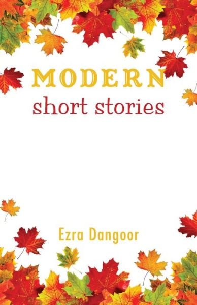 Cover for Ezra Dangoor · Modern Short Stories (Pocketbok) (2016)