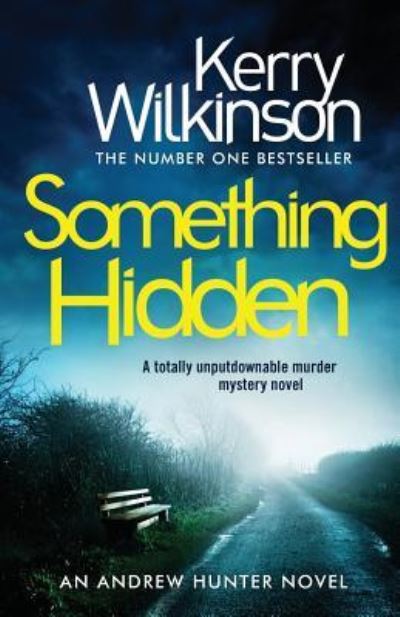 Cover for Kerry Wilkinson · Something Hidden A totally unputdownable murder mystery novel (Pocketbok) (2018)