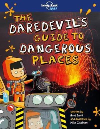 Cover for Lonely Planet Kids · Lonely Planet Kids The Daredevil's Guide to Dangerous Places (Paperback Book) (2018)