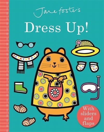 Cover for Jane Foster · Jane Foster's Dress Up! (Board book) (2020)