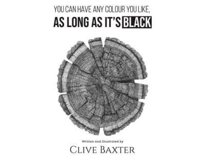 Cover for Clive Baxter · You Can Have Any Colour You Like, As Long As It's Black (Paperback Book) (2022)