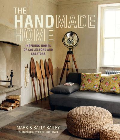 Cover for Mark Bailey · The Handmade Home: Inspiring Homes of Collectors and Creators (Hardcover Book) (2025)