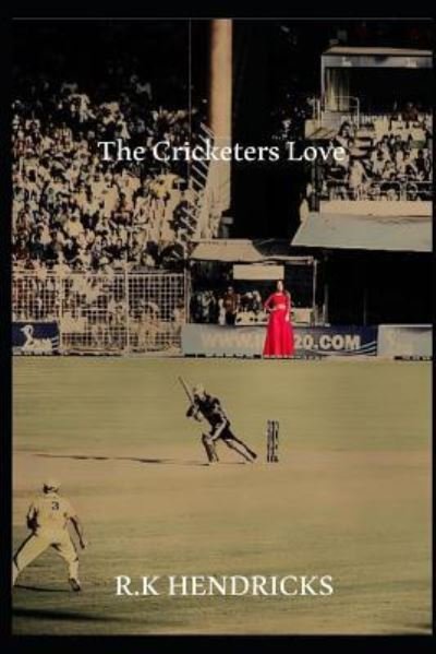 Cover for R K Hendricks · The Cricketers Love (Pocketbok) (2018)