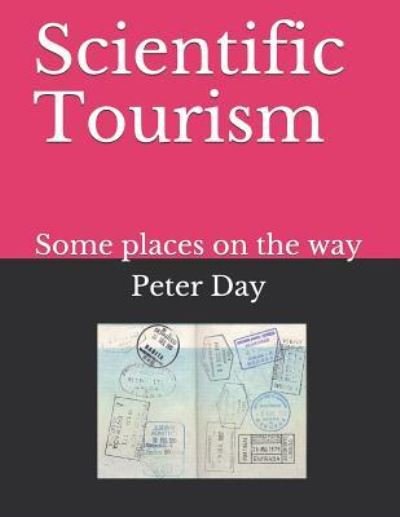 Cover for Peter Day · Scientific Tourism (Taschenbuch) (2019)