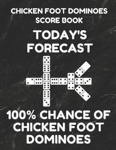 Cover for Mexican Train Essentials · Chicken Foot Dominoes Score Book (Paperback Book) (2019)