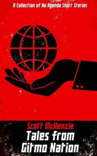 Cover for Scott McKenzie · Tales from Gitmo Nation (No Agenda Short Stories) (Paperback Bog) (2019)