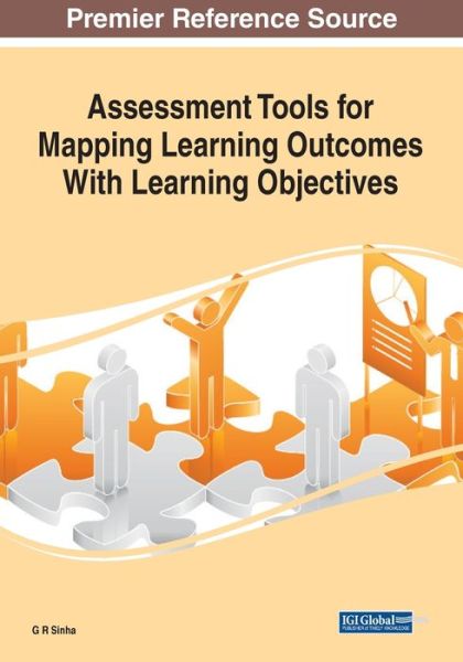 Assessment Tools for Mapping Learning Outcomes With Learning Objectives - G. R. Sinha - Kirjat - IGI Global - 9781799855941 - sunnuntai 27. syyskuuta 2020