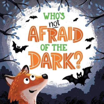 Cover for Igloobooks · Who's Not Afraid of the Dark (Board book) (2021)