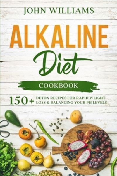 Cover for John Williams · Alkaline Diet Cookbook (Paperback Book) (2021)