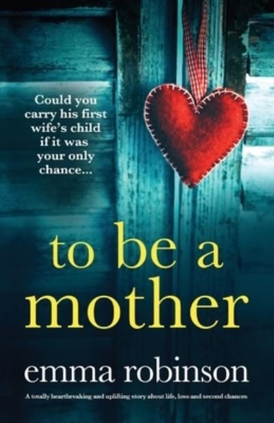 To Be a Mother - Robinson - Livros - Bookouture - 9781803143941 - 11 de outubro de 2022