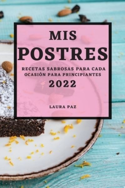 Cover for Laura Paz · MIS Postres 2022 (Paperback Book) (2022)